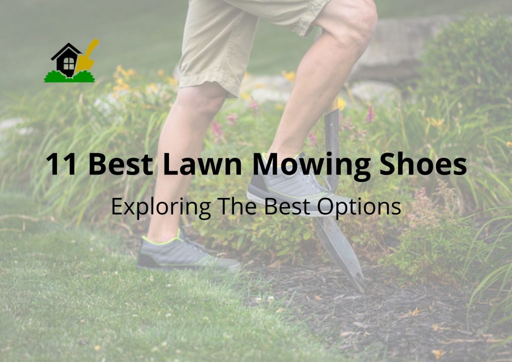 11 Best Lawn Mowing Shoes