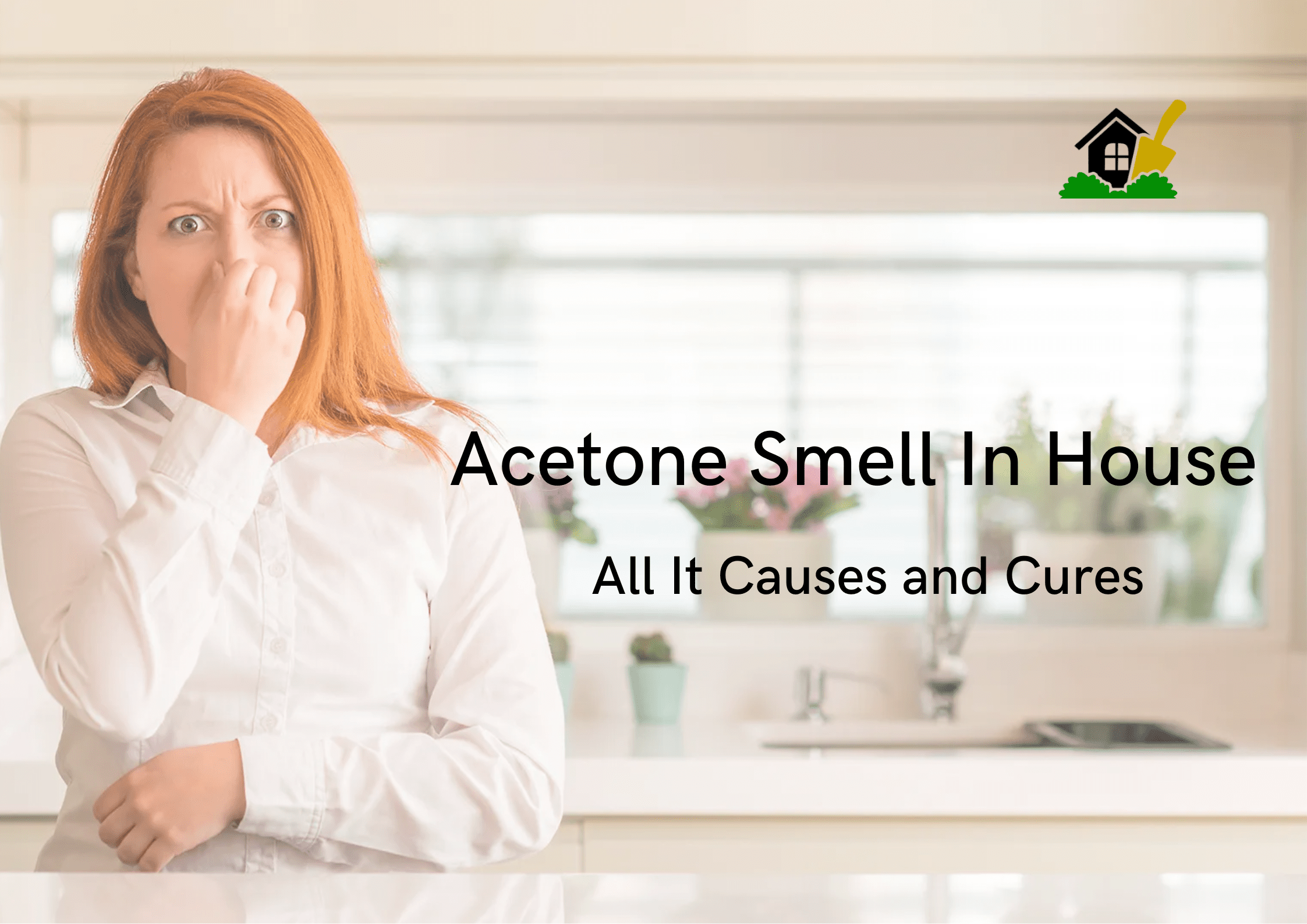 Acetone Smell In House