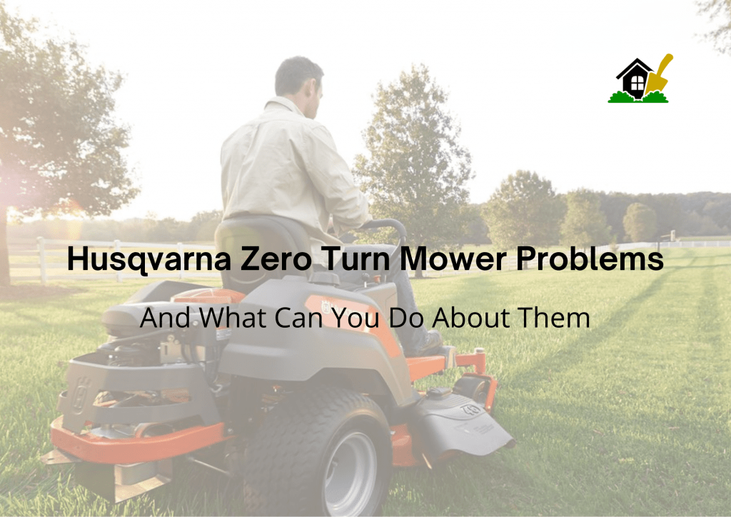 Husqvarna Zero Turn Mower Problems