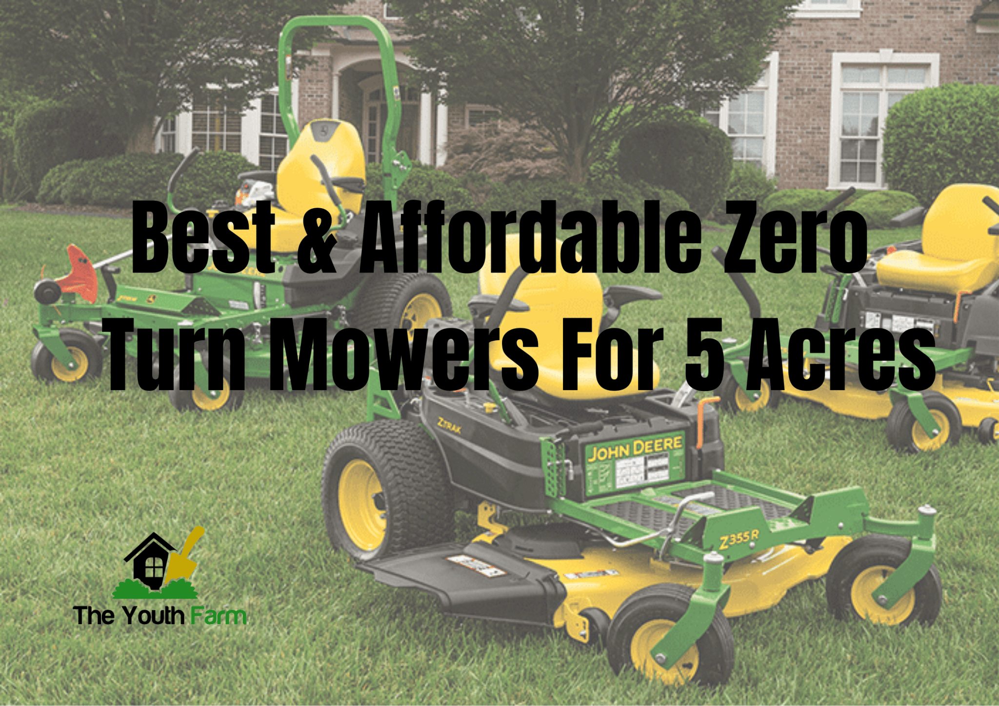 11 Best Zero Turn Mower For 5 Acres (Affordable & Durable) TheYouthFarm