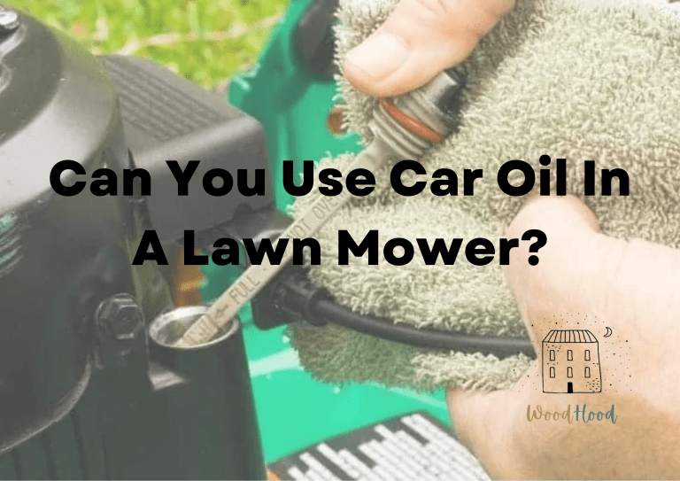 Can You Use Car Oil In A Lawn Mower?
